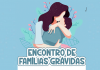 Famílias Grávidas – Encontro de será hoje na Santa Casa