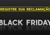 Reclamações sobre a Black Friday