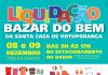 Bazar do Bem da Santa Casa realiza megaliquidação na próxima semana