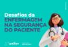 Enfermagem oferece atividade sobre os desafios da profissão na segurança do paciente