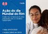 Dia do Rim: Santa Casa realiza evento de conscientização