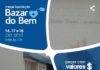 Bazar do Bem realiza megaliquidação