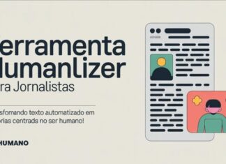 Jornalistas Humanizadores: Transformando textos automatizados em histórias centradas no ser humano!