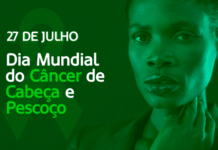 27 de julho Dia do Combate ao Câncer de Cabeça e Pescoço – Diagnóstico tardio ainda dificulta o tratamento do câncer de cabeça e pescoço