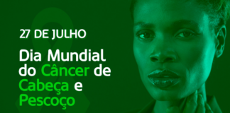 27 de julho Dia do Combate ao Câncer de Cabeça e Pescoço – Diagnóstico tardio ainda dificulta o tratamento do câncer de cabeça e pescoço