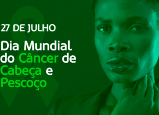 27 de julho Dia do Combate ao Câncer de Cabeça e Pescoço – Diagnóstico tardio ainda dificulta o tratamento do câncer de cabeça e pescoço